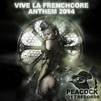 Vive La Frenchcore Anthem - Dr. Peacock