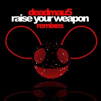 Raise Your Weapon - deadmau5, stimming