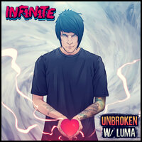 Unbroken - LUMA, INF1N1TE