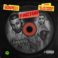 Factor - Guapely, Rayven Justice, Nef The Pharaoh