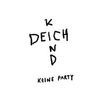 Keine Party - Deichkind