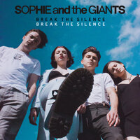 Break The Silence - Sophie and the Giants
