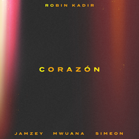 Corazón - Robin Kadir, Jamzey, Mwuana