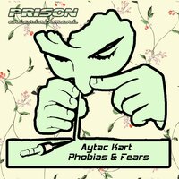 Phobias & Fears - Aytac Kart, Moe Turk