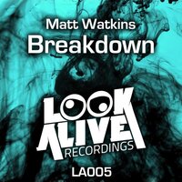 Breakdown - Matt Watkins