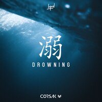 Drowning - CORSAK