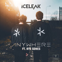 Anywhere - Iceleak, Kye Sones