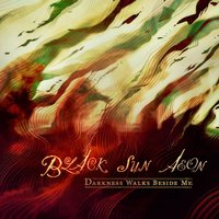 A song for my sorrow - Black Sun Aeon