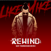 Rewind - Like Mike, Sem Thomasson