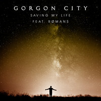 Saving My Life - Gorgon City, Romans