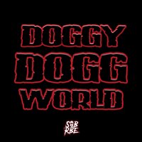 Doggy Dogg World - SOB X RBE