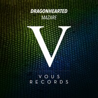 Dragonhearted - Mazare