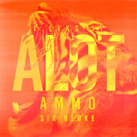 I Like It Alot - Ammo, Sir Bloke