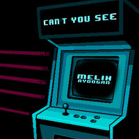 Can't You See - Melih Aydogan