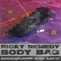Body Bag - Ricky Remedy, Smokepurpp, Zay27