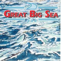 Great Big Sea/Gone by the Board - Great Big Sea