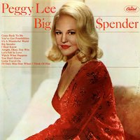 I'll Only Miss Him When I Think Of Him - Peggy Lee