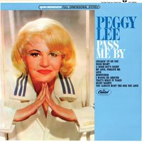 I Wanna Be Around - Peggy Lee