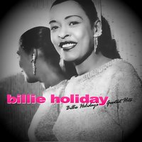 Do You Know What It Means - Billie Holiday