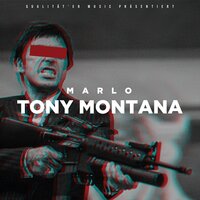 TONY MONTANA - Marlo