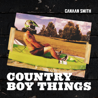 Country Boy Things - Canaan Smith