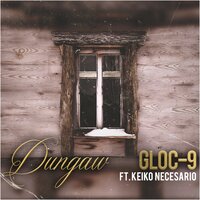 Dungaw - Gloc 9, Keiko Necesario