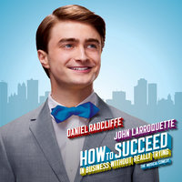 How To Succeed - Daniel Radcliffe, How To Succeed Company