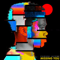 Missing You - Chosen Jacobs