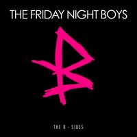 There's Still Time - The Friday Night Boys