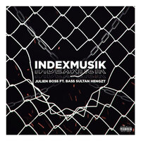 Indexmusik - Julien Boss, Bass Sultan Hengzt