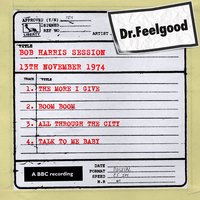 Talk To Me Baby (BBC Bob Harris Session) - Dr Feelgood