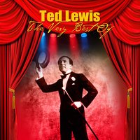 In A Shanty In Old Shanty Town - Ted Lewis