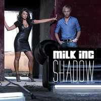 Shadow - Milk Inc.