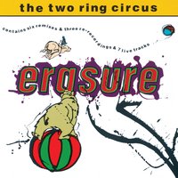 Spiralling [The Two Ring Circus] - Erasure