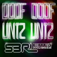 Doof Doof Untz Untz - S3RL