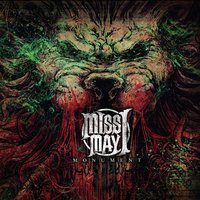 Monument - Miss May I