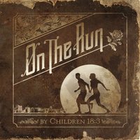 Always on the Run - Children 18:3