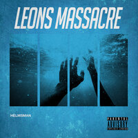 Helmsman - Leons Massacre