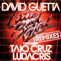 Little Bad Girl (feat. Taio Cruz & Ludacris) - David Guetta, Norman Doray