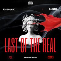 Last of the Real - Jose Guapo