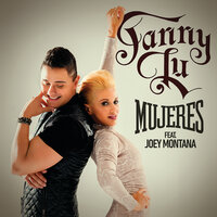 Mujeres - Fanny Lu, Joey Montana