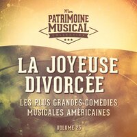 A Needle in a Haystack (Extrait De La Comédie Musicale « La Joyeuse Divorcée ») - Fred Astaire