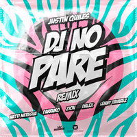 DJ No Pare - Farruko, Natti Natasha, Justin Quiles