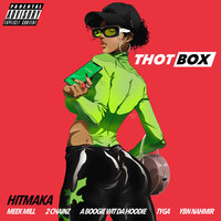 Thot Box - Hitmaka, Tyga, 2 Chainz