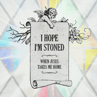 I Hope I'm Stoned (When Jesus Takes Me Home) - Charlie Worsham, Old Crow Medicine Show