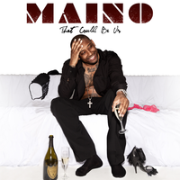 That Could Be Us - Maino