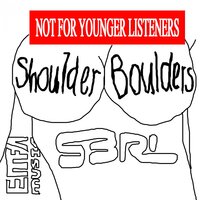 Shoulder Boulders - S3RL