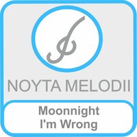 I'm Wrong - Moonnight