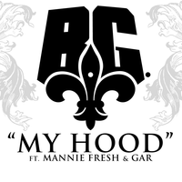 My Hood - B.G., Mannie Fresh, Gar