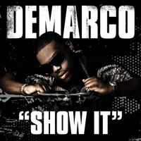 Show It - Demarco